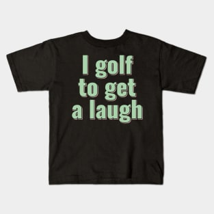 Golf Laugh Out Loud Kids T-Shirt